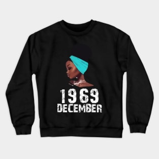 Queen Born in December 1969 51st Birthday Black Women Gift Crewneck Sweatshirt